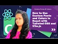 How to Add Custom Fonts and Custom Colors in React with Vite Tailwind CSS v4 Vite Project
