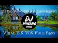 Download Lagu DJ DENDANG PERANTAUAN REMIX VIRAL TIK TOK 2021 FULL BASS.