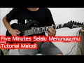 Download Lagu Five Minutes Selalu Menunggumu Guitar Solo \u0026 Tutorial Melodi