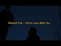 Montell Fish - Fall In Love With You (tradução)