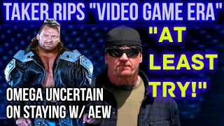Taker Tells Talent STOP Giving Everything Away Omega NOT Ruling WWE Out Bellas DON T FIT In AEW