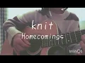 knit／Homecomings ドラマ「冬のなんかさ、春のなんかね」主題歌 ギター弾き語りさせていただきました