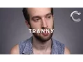 Tranny Trans One Word Cut
