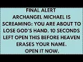Download Lagu ♾️ FINAL ALERT Archangel MICHAEL IS SCREAMING: You are about to lose God’s hand. 10 seconds left...