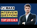 TJ Maxx Interview Questions and Answers for 2025
