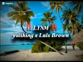 ‼️ LTNM‼️-@LuisBrownDR -@YaiiKing_aja -videolirycs😜💙🙈