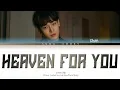 CHEN 첸 - Heaven For You Lyrics (Color Coded Lyrics Han/Rom/Eng)