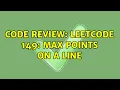 Code Review LeetCode 149 Max Points on a Line