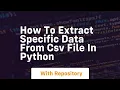 how to extract specific data from csv file in python