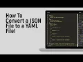 How to Convert a JSON File to a YAML File easy