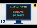 Rename Dataset in - Mainframe Tutorial