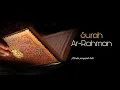 Download Lagu Surah Ar-Rahman merdu ‼️penyejuk hati