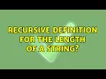 Recursive definition for the length of a string
