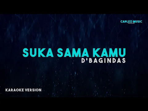 Download MP3 D’Bagindas – Suka Sama Kamu (Karaoke Version)