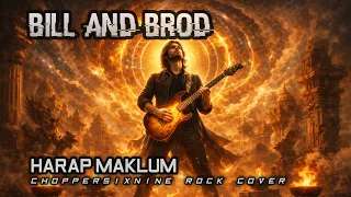 bill and brod harap maklum rock cover version by choppersixnine 