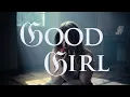 Lagu Paris Paloma - Good Girl [Official Music Video]