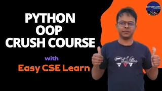 Python Object Oriented Programming CRASH COURSE with Easy CSE Learn