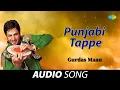 Download Lagu Punjabi Tappe | Gurdas Maan | Old Punjabi Songs | Punjabi Songs 2022