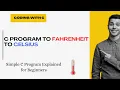 C Program to Convert Fahrenheit to Celsius C programming for beginners