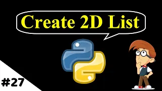 How to Create a 2D List in Python 3 Nested Lists in Python Machine Learning Tutorial