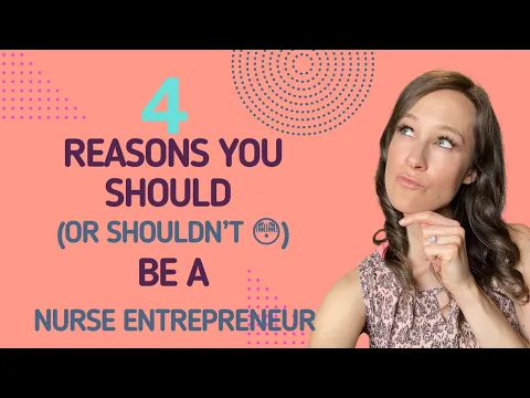 Download MP3 Why You should (or should NOT) be a Nurse Entrepreneur.