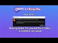 RPCS3 how to fix Booting failed The selected file or folder is invalid or corrupted