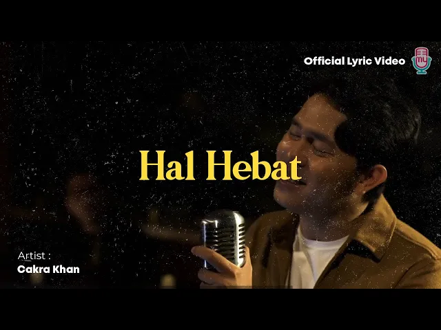 Download MP3 Cakra Khan - Hal Hebat (Official Lyric)