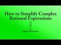 How to Simplify Complex Rational Expressions a MATH 1010 Problem