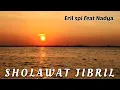 Download Lagu SHOLLALAHU ALA MUHAMMAD (SHOLAWAT JIBRIL) Eril Spi feat nadya