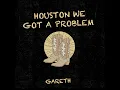 Houston We Got A Problem