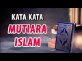 Download Lagu Kata Mutiara Islami Penyejuk Hati dan Jiwa | Kata Bijak Islami
