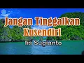 Download Lagu Jangan Tinggalkan Kusendiri - Iis Sugianto (lirik Lagu) | Indonesia  ~ kapankah lagi akan ku dengar