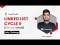 Linked List Cycle II Linkedin Microsoft LeetCode Daily Challenge Yash Dwivedi