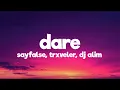Download Lagu Sayfalse, TRXVELER \u0026 DJ ALIM - DARE