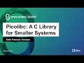 Picolibc A C Library for Smaller Systems - Keith Packard Amazon