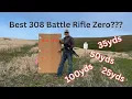 308 AR battle zeros - tested