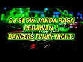 Lagu DJ SLOW BANGERS FVNKY AKU JANDA TAPI RASA PERAWAN X BERNYANYI AKIMILAKU REMIX 2017*2023 terbaru
