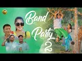 Lagu Band Party 2 Official MV video || Riya Brahma \u0026 Mandela || Rb Film production