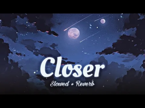 Download MP3 Closer - TikTok Remix [ Slowed + Reverb ] NITZX