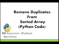 Remove Duplicates from Sorted Array With Algorithm Python Code