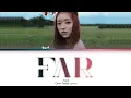 Download Lagu YooA (유아) - Far (날 찾아서) Lyrics (Han/Rom/Eng/Color Coded/Lyrics/가사) | bingsoosh
