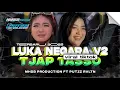 Download Lagu DJ LUKA NEGARA V2 • STYLE TJAP TASSO - VIRAL TIKTOK ‼️ MHSB PRODUCTION FT. PUTZZ REVOLUTION