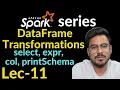 dataframe transformations in spark Lec-11