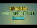 47 Spring Boot CommandLineRunner Example Introduction To Spring Boot Command Line Runner CLR