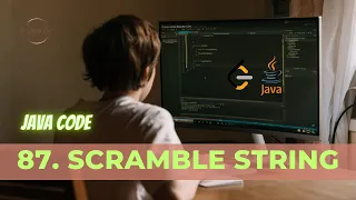 87 Scramble String LeetCode Solution Java Detailed Explanation