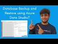 Database Backup and Restore using Azure Data Studio Azure Data Studio Tutorial