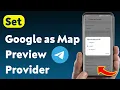 How to Set Google as Map Provider on Telegram Updated