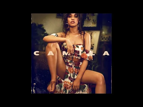 Download MP3 Camila Cabello - Camila (Álbum Completo) (ORIGINAL)