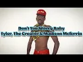 Lagu Tyler, The Creator - Don't You Worry Baby (Lyrics)