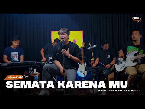 Download MP3 SEMATA KARENA MU - MARIO G. CLAU | COVER BY ANGGA CANDRA X HIMALAYA (REHEARSAL)